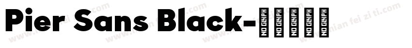 Pier Sans Black字体转换